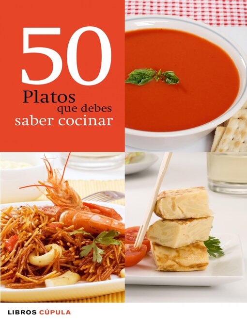 Title details for 50 platos que debes saber cocinar by AA. VV. - Available